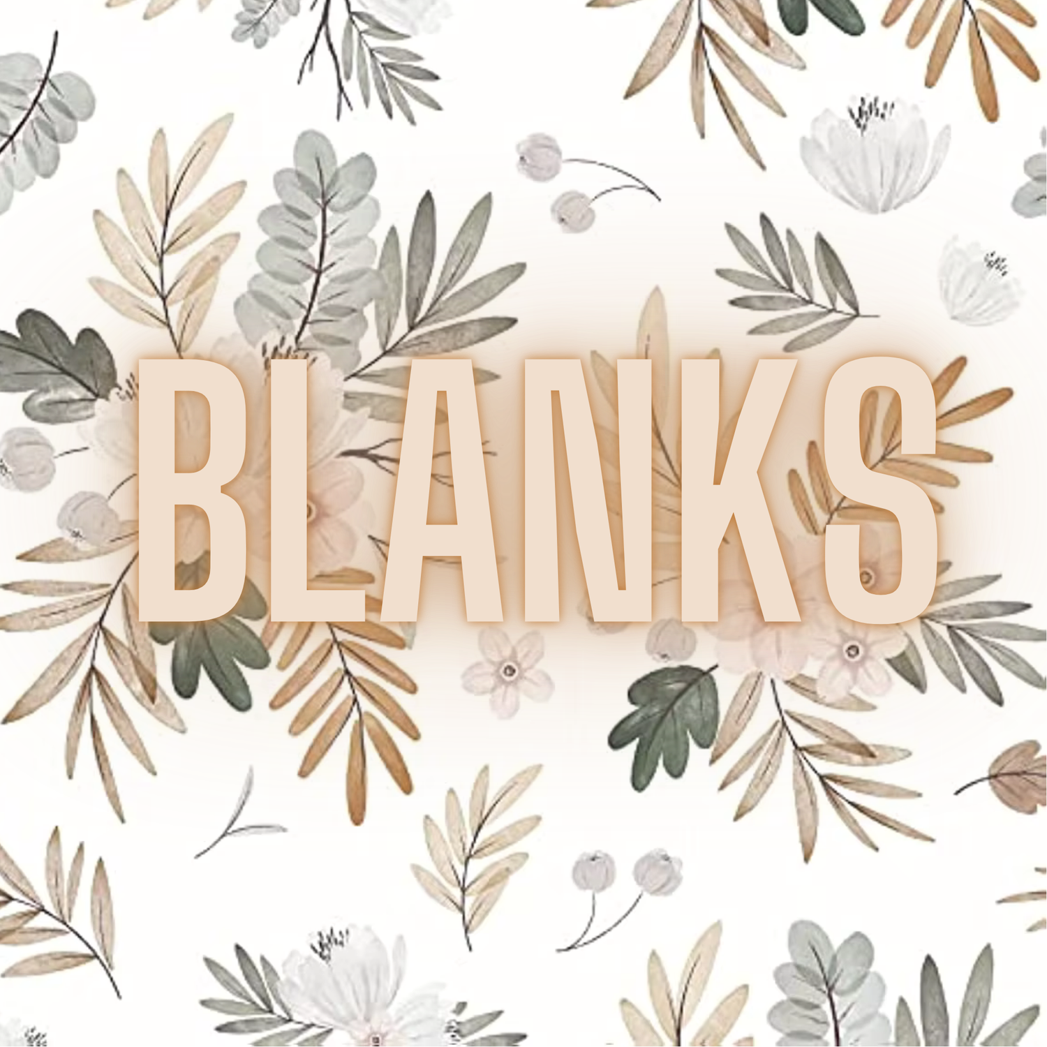 Blanks